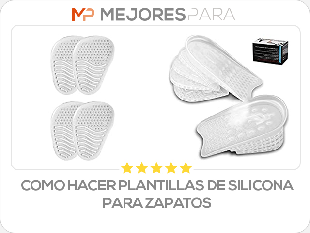 como hacer plantillas de silicona para zapatos