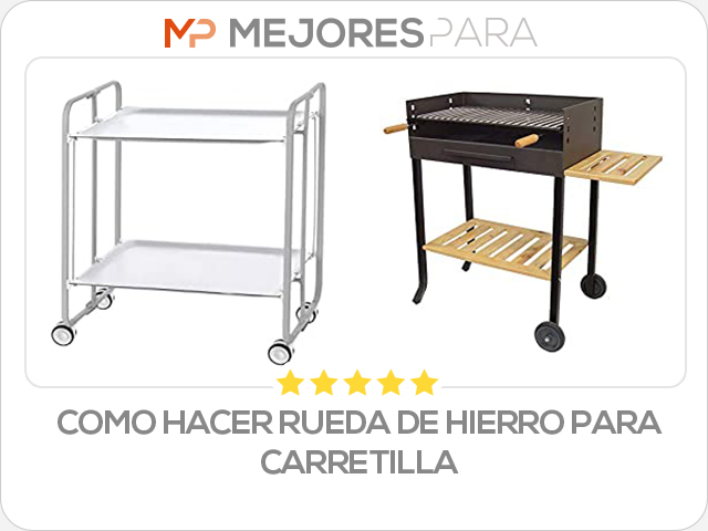 como hacer rueda de hierro para carretilla