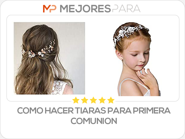 como hacer tiaras para primera comunion