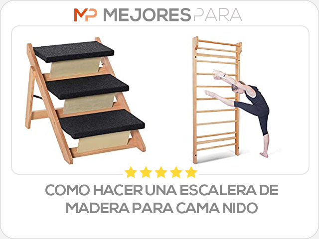 como hacer una escalera de madera para cama nido