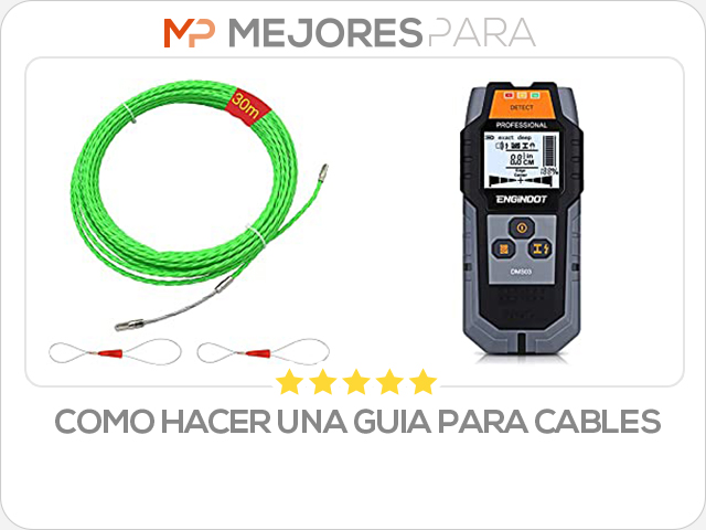 como hacer una guia para cables