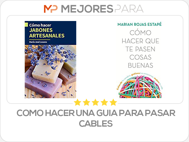 como hacer una guia para pasar cables