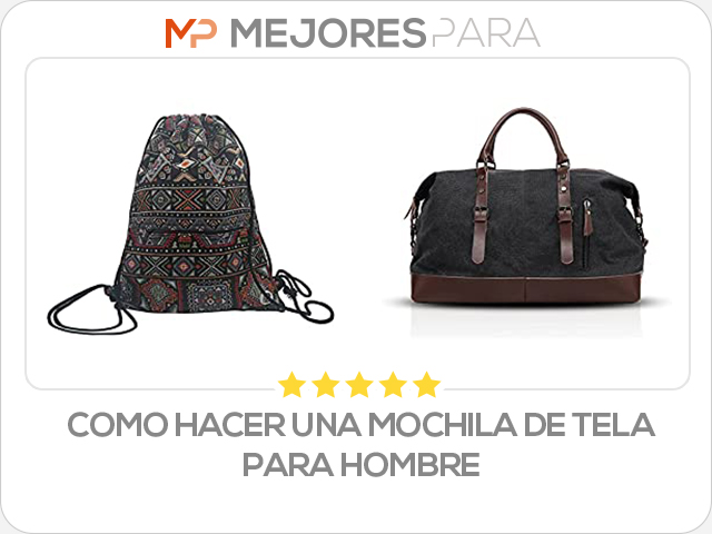 como hacer una mochila de tela para hombre