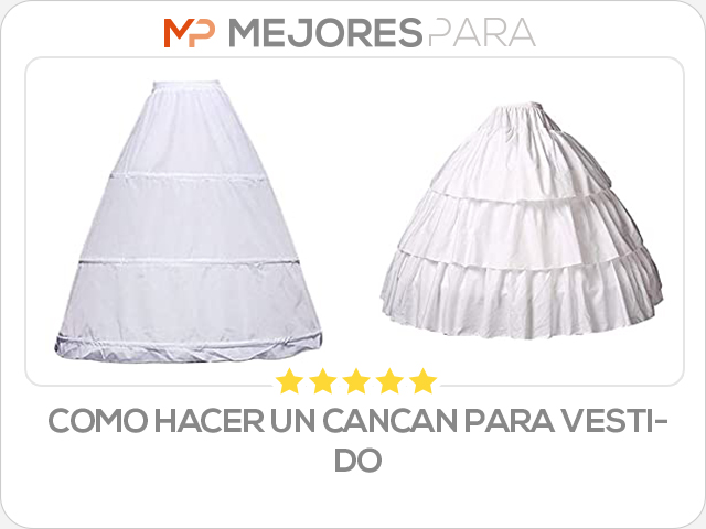 como hacer un cancan para vestido