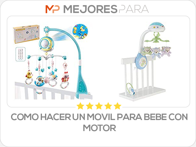 como hacer un movil para bebe con motor