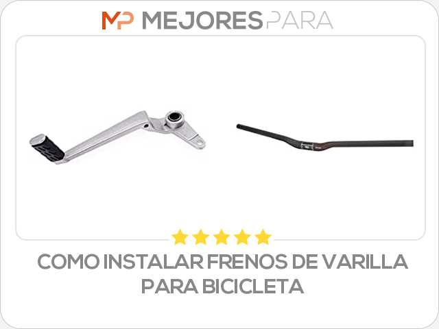 como instalar frenos de varilla para bicicleta