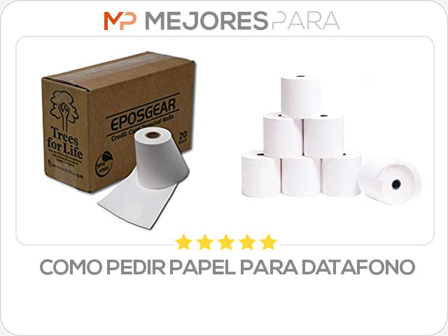 como pedir papel para datafono