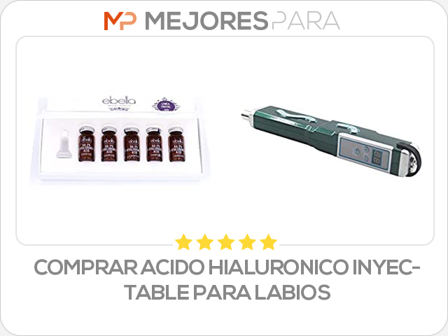 comprar acido hialuronico inyectable para labios