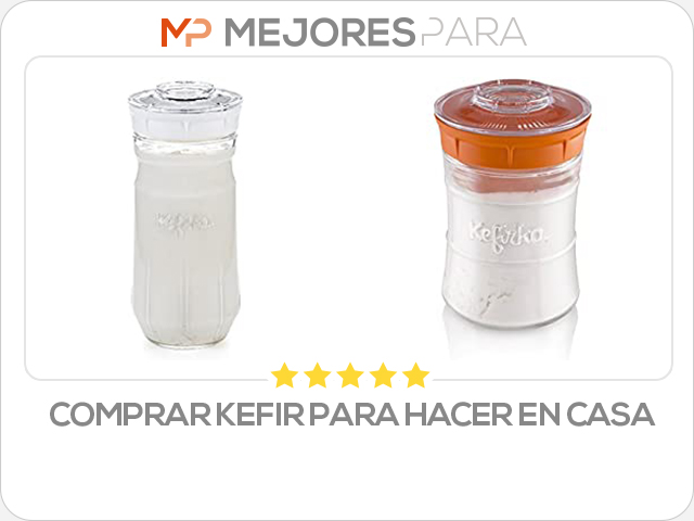 comprar kefir para hacer en casa