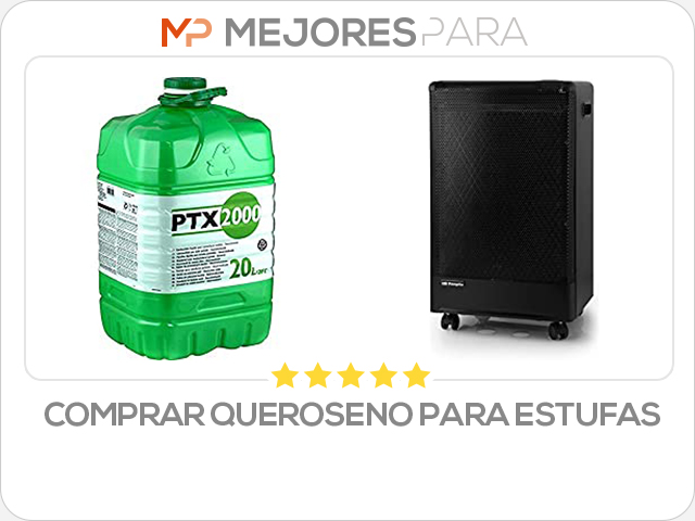 comprar queroseno para estufas