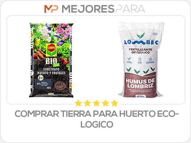 comprar tierra para huerto ecologico