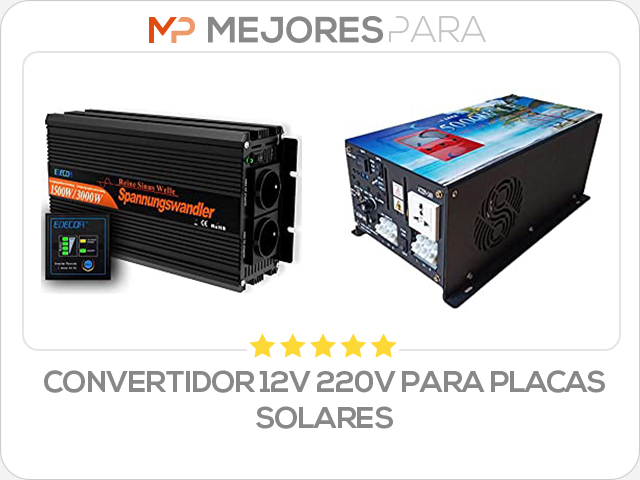 convertidor 12v 220v para placas solares