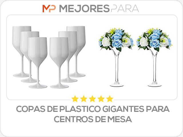 copas de plastico gigantes para centros de mesa