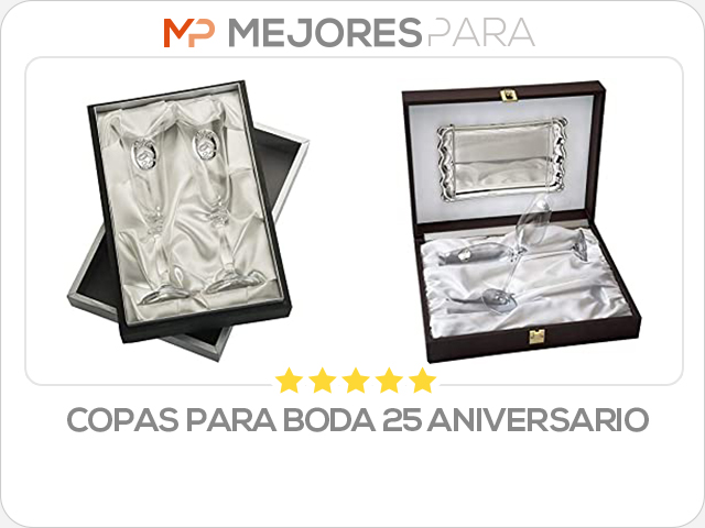 copas para boda 25 aniversario