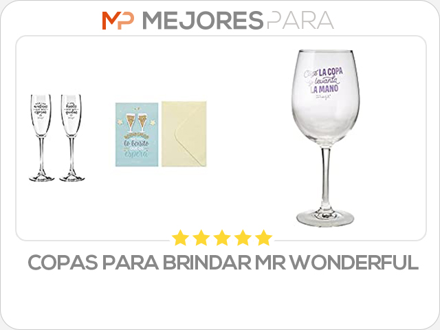 copas para brindar mr wonderful