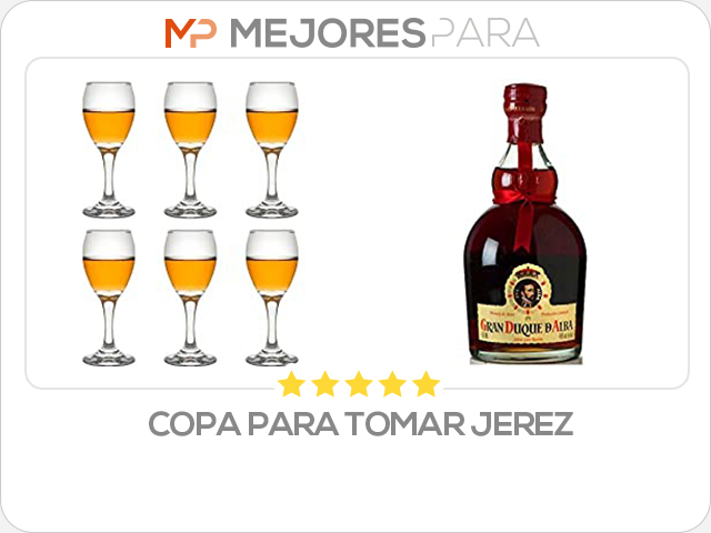 copa para tomar jerez