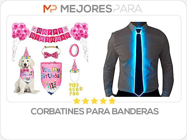 corbatines para banderas