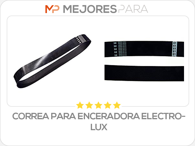 correa para enceradora electrolux