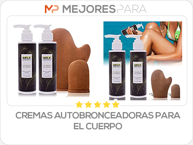 cremas autobronceadoras para el cuerpo