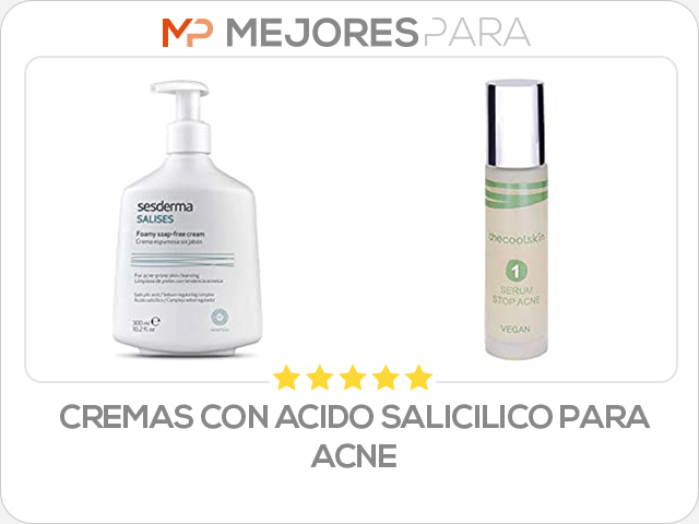 cremas con acido salicilico para acne