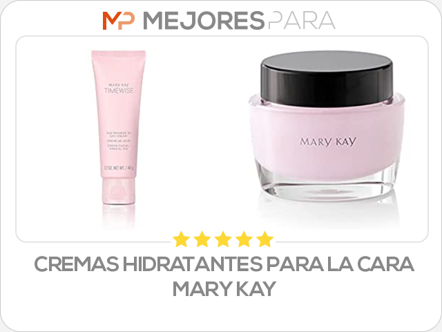 cremas hidratantes para la cara mary kay