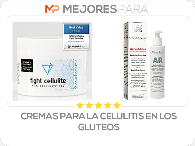 cremas para la celulitis en los gluteos