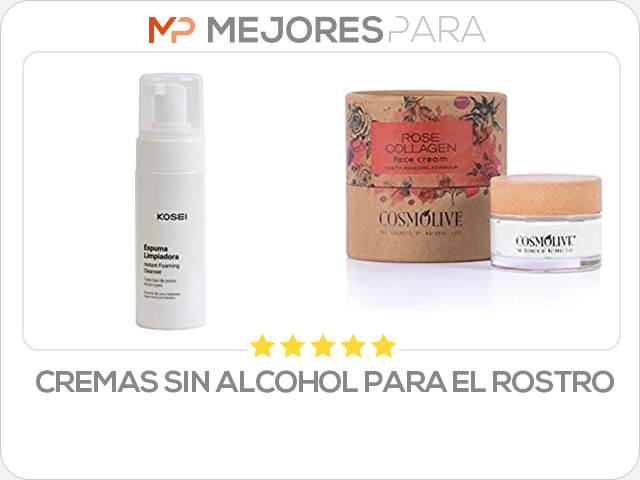 cremas sin alcohol para el rostro