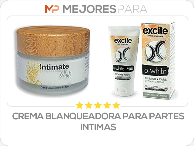 crema blanqueadora para partes intimas