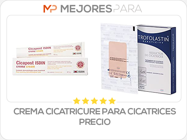 crema cicatricure para cicatrices precio