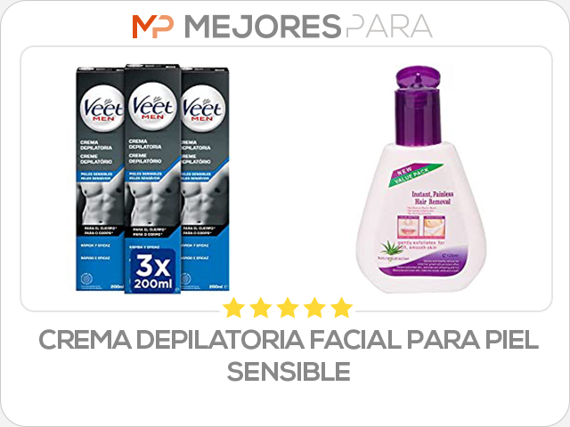 crema depilatoria facial para piel sensible