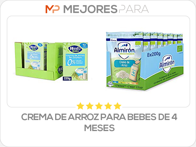 crema de arroz para bebes de 4 meses