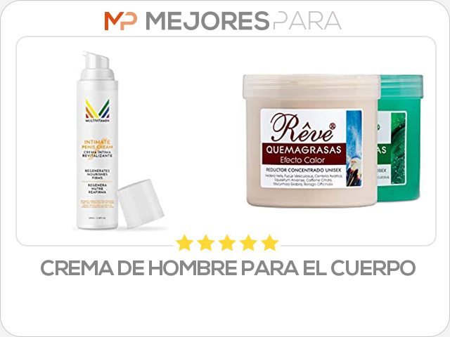 crema de hombre para el cuerpo