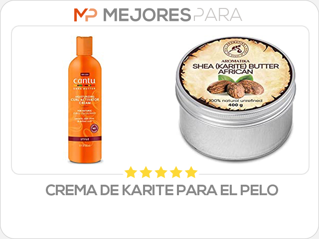 crema de karite para el pelo