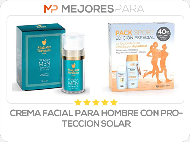 crema facial para hombre con proteccion solar