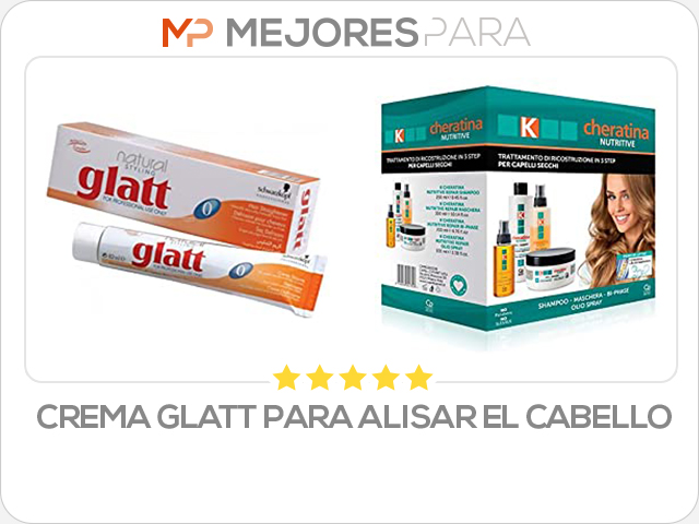 crema glatt para alisar el cabello