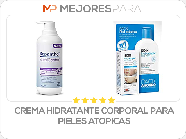 crema hidratante corporal para pieles atopicas