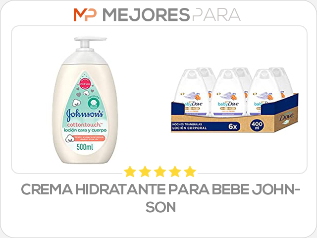 crema hidratante para bebe johnson