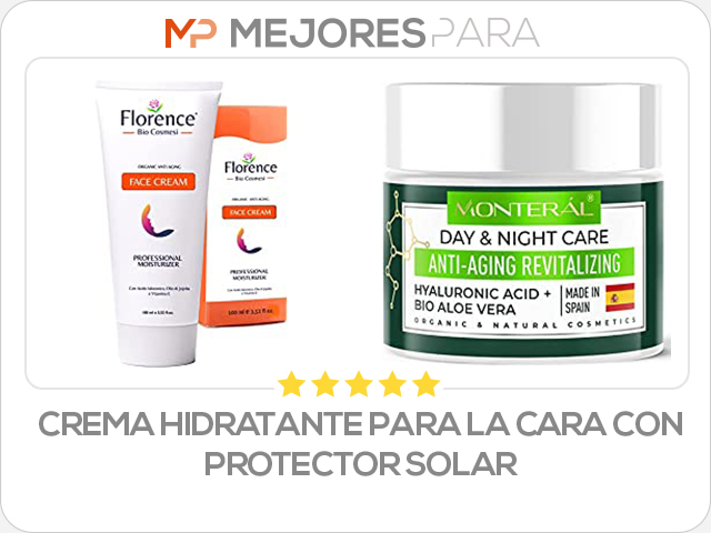 crema hidratante para la cara con protector solar