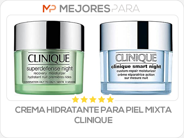 crema hidratante para piel mixta clinique