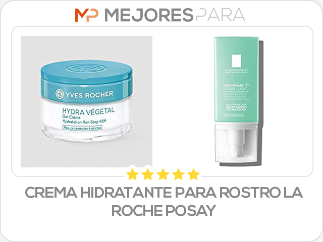 crema hidratante para rostro la roche posay