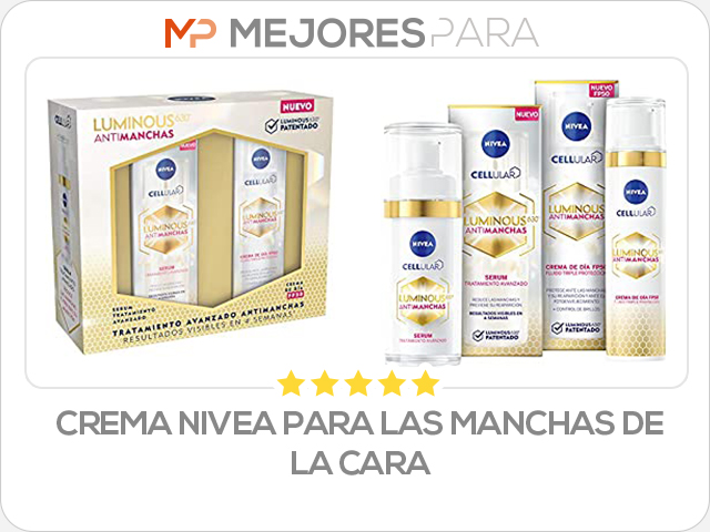 crema nivea para las manchas de la cara