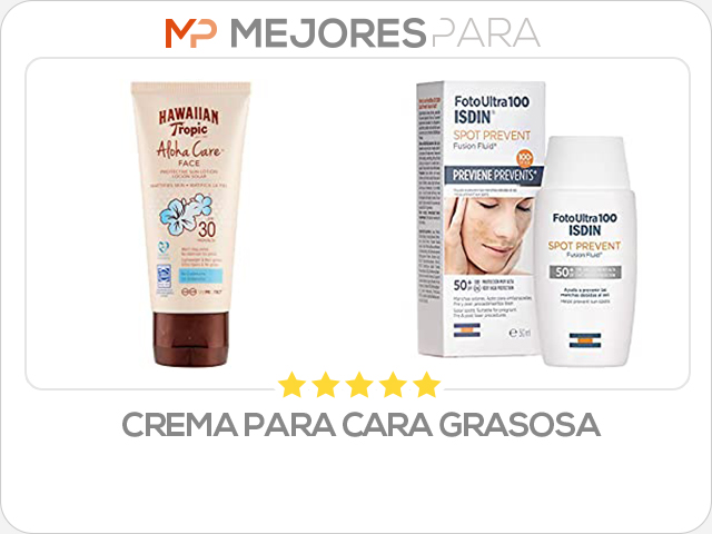 crema para cara grasosa