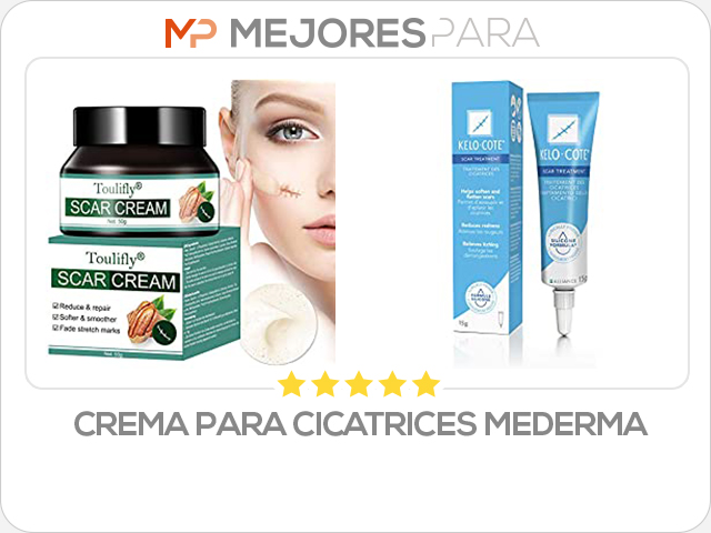 crema para cicatrices mederma