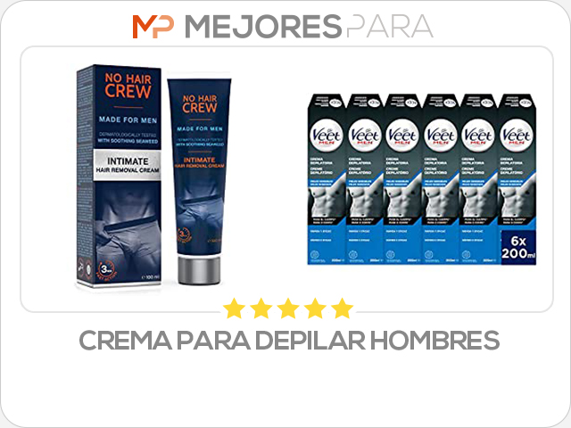 crema para depilar hombres