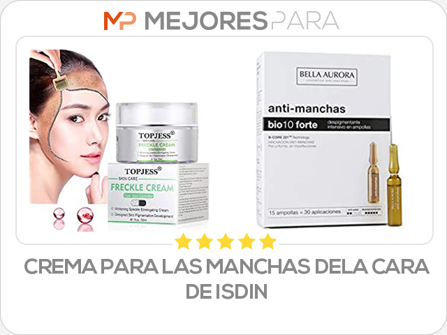 crema para las manchas dela cara de isdin