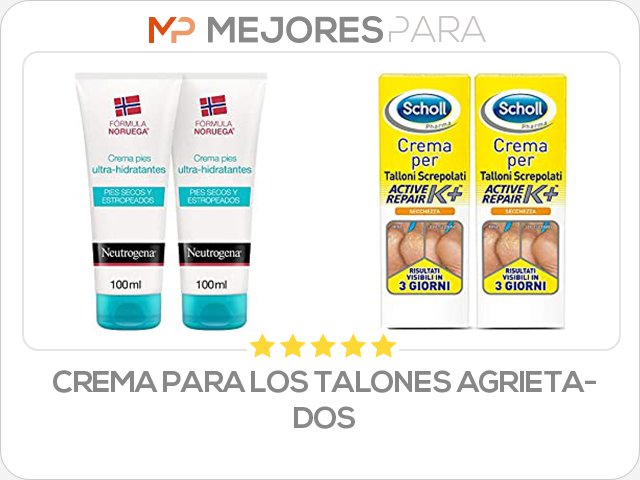 crema para los talones agrietados