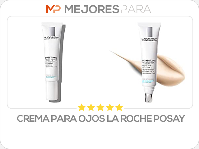 crema para ojos la roche posay