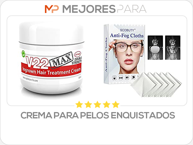 crema para pelos enquistados