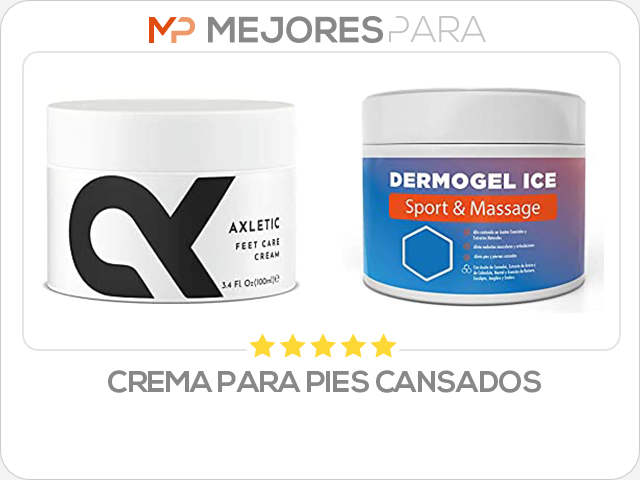 crema para pies cansados