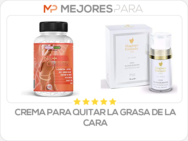 crema para quitar la grasa de la cara